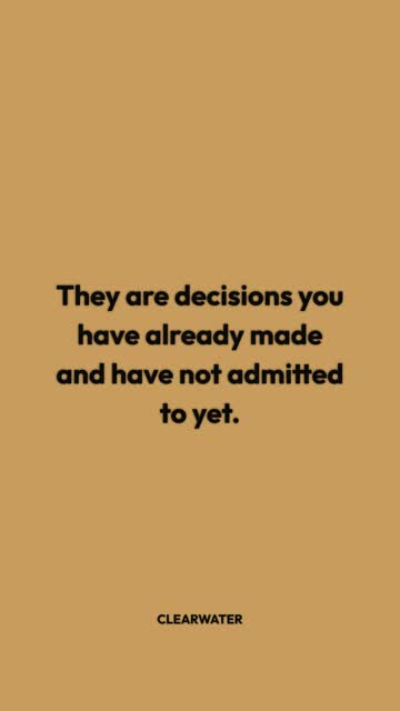 On the difference between a hard decision and an unmade one.
