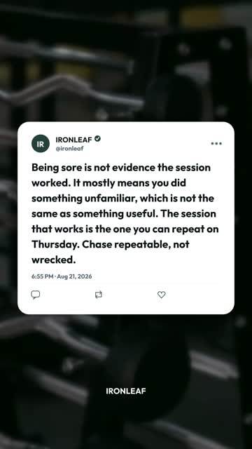 Soreness is not the scoreboard.